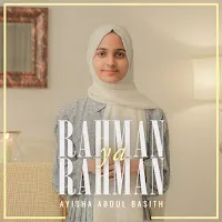 Ayisha Abdul Basith — Rahman Ya Rahman — обложка