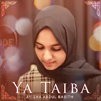 Ayisha Abdul Basith — Ya Taiba — обложка